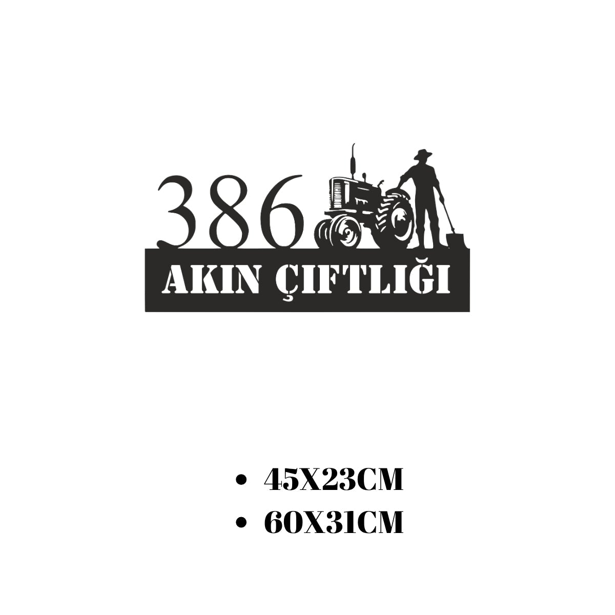 Traktör figürlü metal çiftlik tabelası için sunulan 45x23 cm ve 60x31 cm ebat seçeneklerini içeren teknik ölçü görseli.