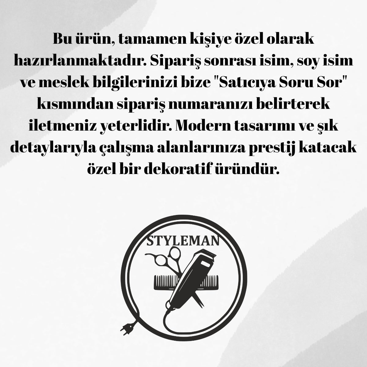 "Styleman" alanına yazılacak işletme ismi veya usta adı bilgilerinin satıcıya soru sor kısmından iletilmesi gerektiğini hatırlatan kişiye özel tasarım bilgilendirme görseli.