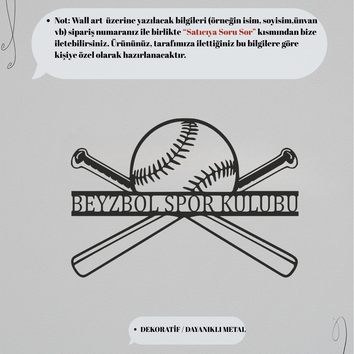 Metal beyzbol tabelası üzerine yazılacak kulüp ismi veya sporcu adı bilgilerinin satıcıya soru sor kısmından iletilmesi gerektiğini belirten bilgi notu.