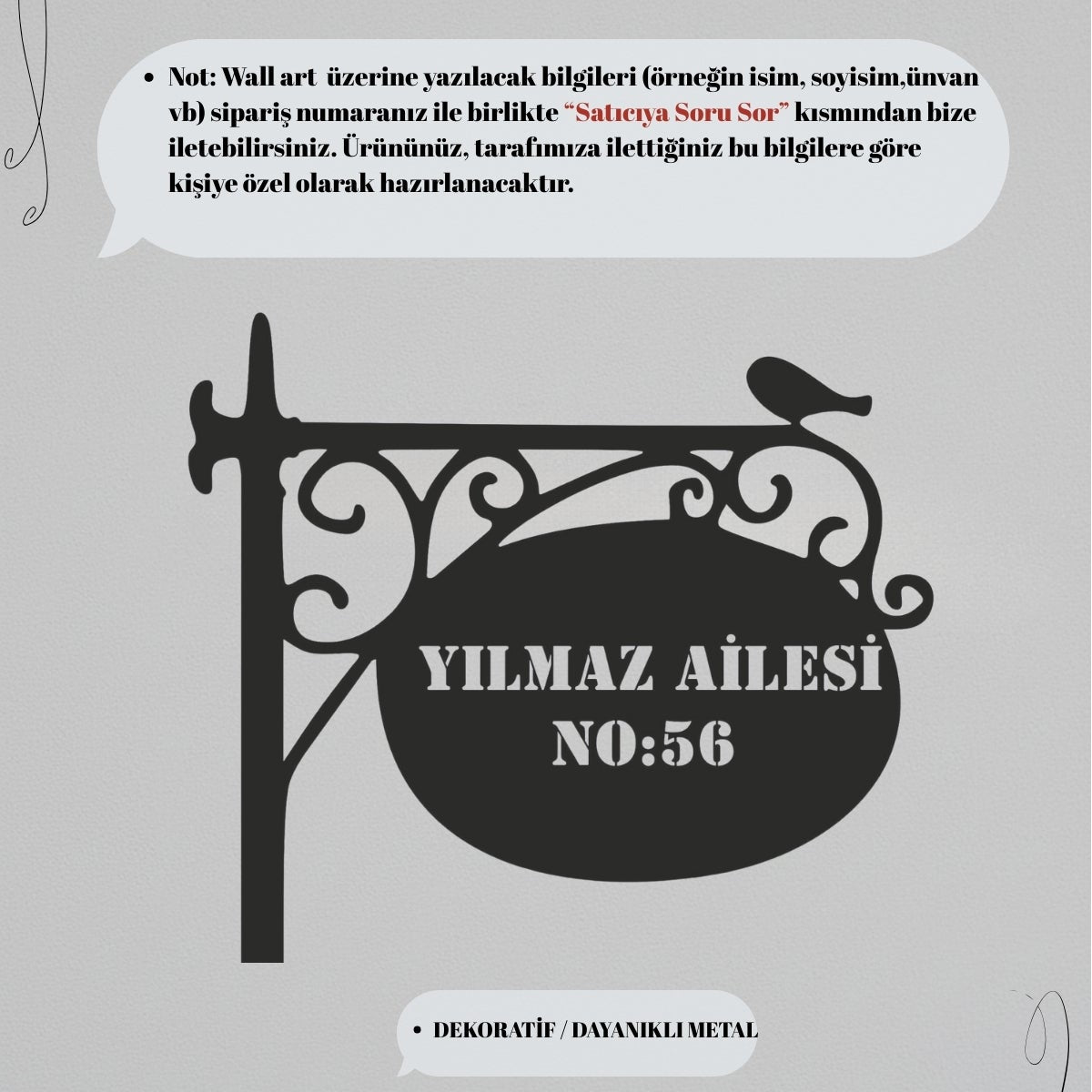 Tabela üzerine yazılacak aile ismi ve kapı numarası gibi kişisel bilgilerin "Satıcıya Soru Sor" kısmından iletilmesi gerektiğini belirten bilgilendirme görseli.