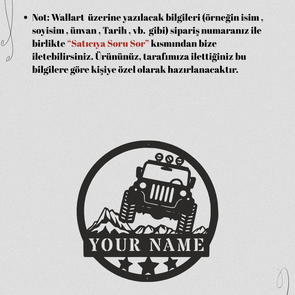 Ürün hakkında isim yazımı, ölçü ve detaylar için satıcıyla iletişime geçilebileceğini anlatan satıcıya soru sor bilgilendirme görseli.