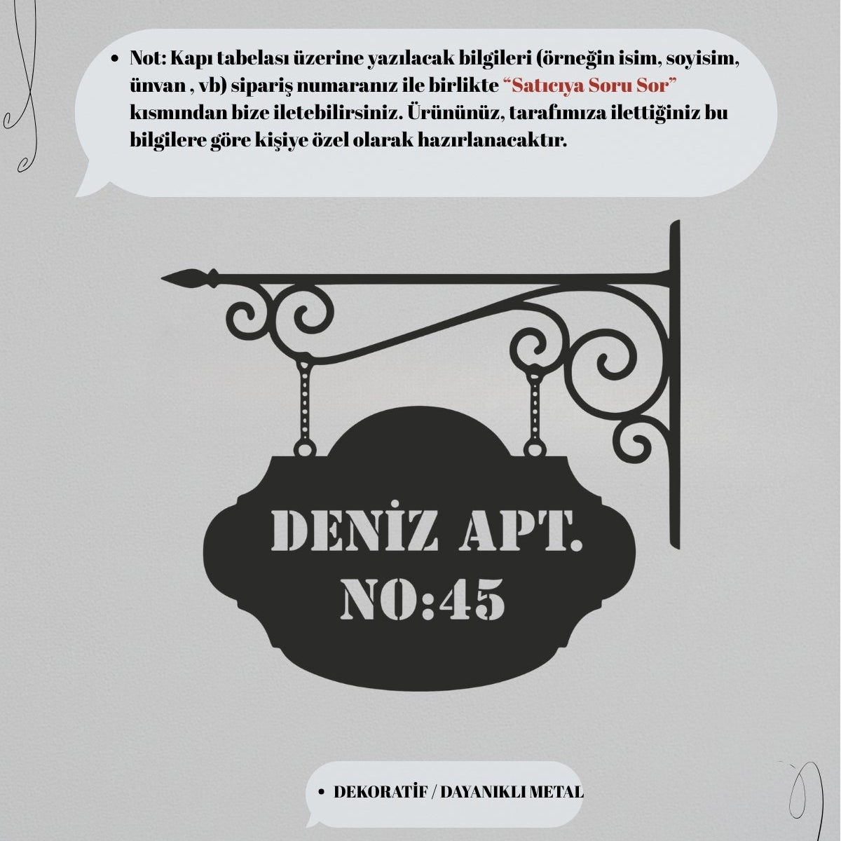 Tabela üzerine yazılacak apartman ismi ve kapı numarası bilgilerinin "Satıcıya Soru Sor" kısmından iletilmesi gerektiğini belirten kişiye özel tasarım bilgi görseli.